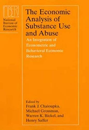 Stock image for The Economic Analysis of Substance Use and Abuse: An Integration of Econometric and Behavioral Economic Research (National Bureau of Economic Research Conference Report) for sale by HPB-Red