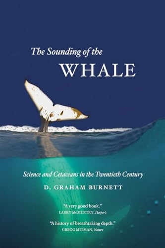 Imagen de archivo de The Sounding of the Whale : Science and Cetaceans in the Twentieth Century a la venta por Better World Books