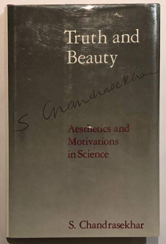Beispielbild fr Truth and Beauty: Aesthetics and Motivations in Science zum Verkauf von SecondSale