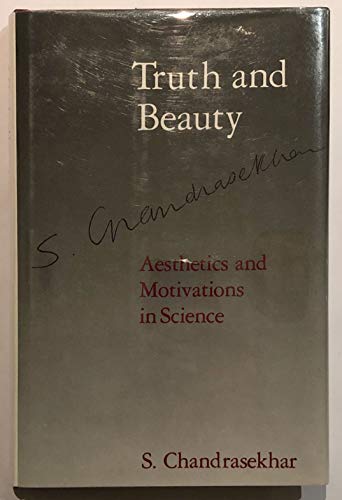 Stock image for Truth and Beauty: Aesthetics and Motivations in Science for sale by SecondSale