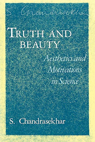 Stock image for Truth and Beauty: Aesthetics and Motivations in Science for sale by Blue Vase Books