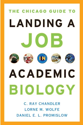 Imagen de archivo de The Chicago Guide to Landing a Job in Academic Biology a la venta por Better World Books