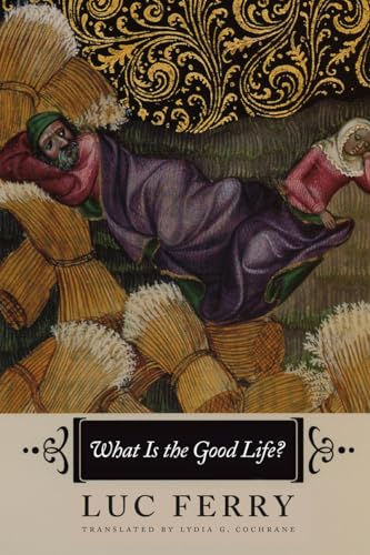 Stock image for What Is the Good Life? for sale by More Than Words