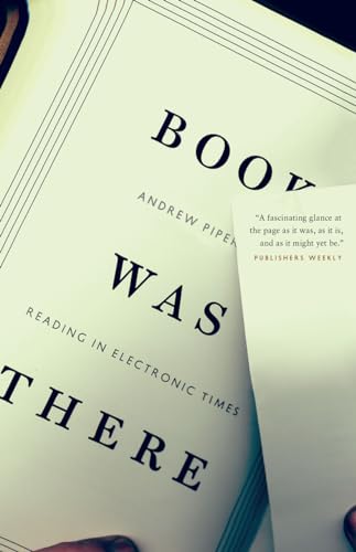 9780226103488: Book Was There: Reading in Electronic Times
