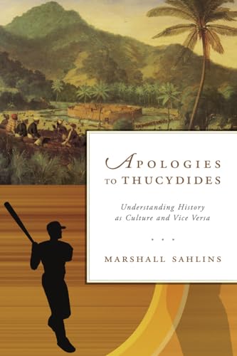 Beispielbild fr Apologies to Thucydides: Understanding History as Culture and Vice Versa zum Verkauf von Goodwill