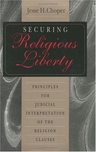 Imagen de archivo de Securing Religious Liberty: Principles for Judicial Interpretation of the Religion Clauses a la venta por HPB-Emerald