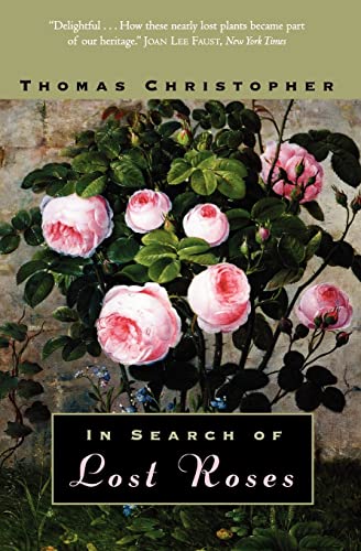 Beispielbild fr In Search of Lost Roses zum Verkauf von Better World Books