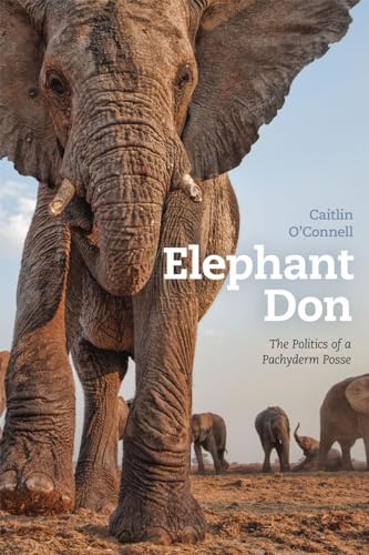 Elephant Don. The Politics of a Pachyderm Posse