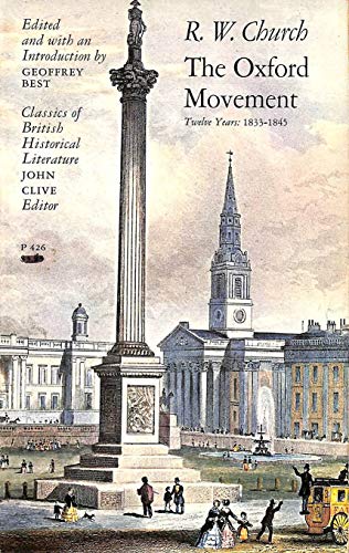 9780226106199: Oxford Movement: Twelve Years, 1833-45 (Classics of British Historical Literature)