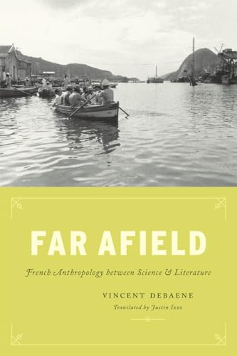 9780226107066: Far Afield: French Anthropology between Science and Literature