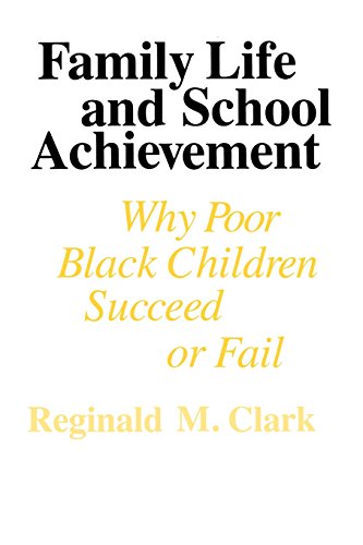 Imagen de archivo de Family Life and School Achievement : Why Poor Black Children Succeed or Fail a la venta por Better World Books