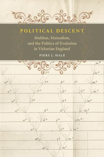 9780226108490: Political Descent: Malthus, Mutualism, and the Politics of Evolution in Victorian England