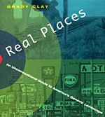 Stock image for Real Places: An Unconventional Guide to America's Generic Landscape for sale by Half Price Books Inc.