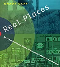 Stock image for Real Places: An Unconventional Guide to America's Generic Landscape for sale by Goodwill of Colorado