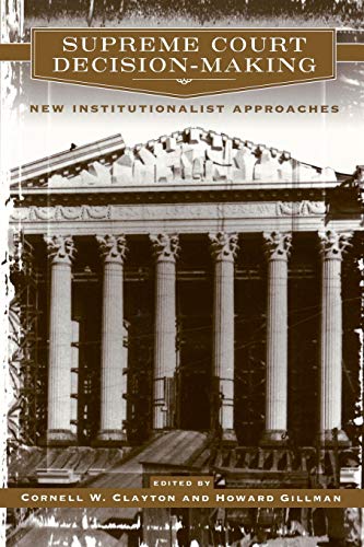 Imagen de archivo de Supreme Court Decision-Making: New Institutionalist Approaches a la venta por Red's Corner LLC