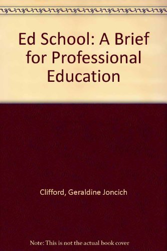 Imagen de archivo de Ed School : A Brief for Professional Education a la venta por Better World Books