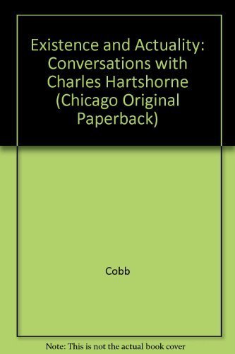 Beispielbild fr Existence and Actuality: Conversations with Charles Hartshorne zum Verkauf von ThriftBooks-Atlanta