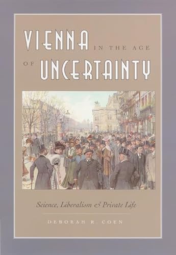 Vienna in an Age of Uncertainty: Science, Liberalism and Private Life