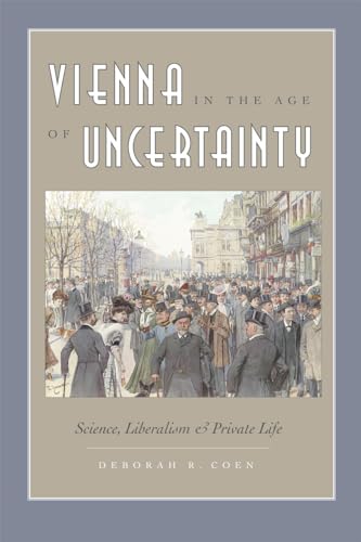 9780226111735: Vienna in the Age of Uncertainty: Science, Liberalism, and Private Life