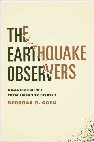 Imagen de archivo de The Earthquake Observers: Disaster Science from Lisbon to Richter a la venta por Chiron Media