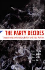 Stock image for The Party Decides: Presidential Nominations Before and After Reform (Chicago Studies in American Politics) for sale by -OnTimeBooks-