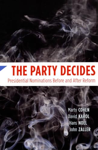 9780226112374: The Party Decides: Presidential Nominations Before and After Reform (Chicago Studies in American Politics)