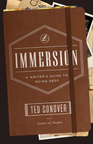 Beispielbild fr Immersion: A Writer's Guide to Going Deep (Chicago Guides to Writing, Editing, and Publishing) zum Verkauf von HPB-Diamond