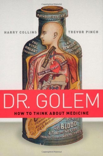 Beispielbild für Dr. Golem : How to Think about Medicine zum Verkauf von Better World Books: West