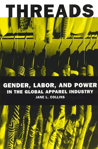 Beispielbild fr Threads: Gender, Labor, and Power in the Global Apparel Industry zum Verkauf von More Than Words