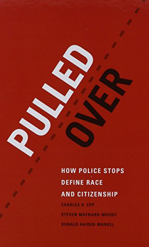 Beispielbild fr Pulled Over: How Police Stops Define Race and Citizenship (Chicago Series in Law and Society) zum Verkauf von Midtown Scholar Bookstore
