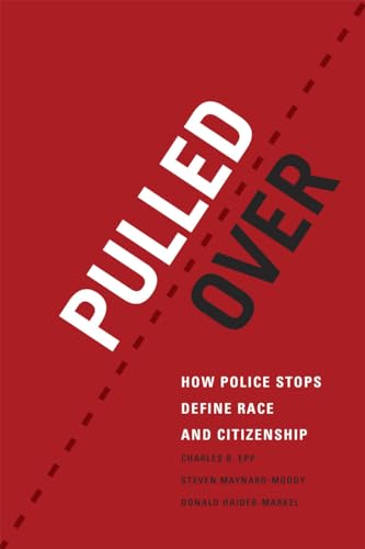 Beispielbild fr Pulled Over: How Police Stops Define Race and Citizenship (Chicago Series in Law and Society) zum Verkauf von BooksRun