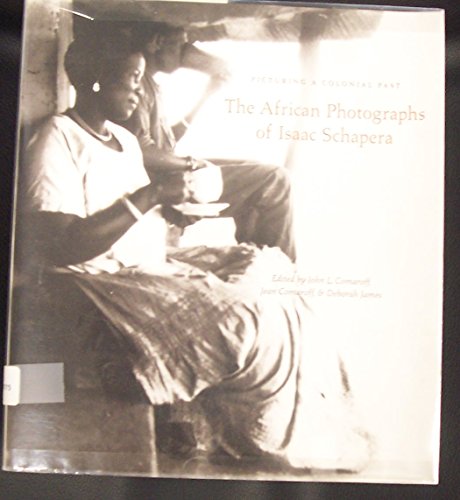 9780226114125: Picturing a Colonial Past: The African Photographs of Isaac Schapera
