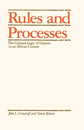 Beispielbild fr Rules and Processes: The Cultural Logic of Dispute in an African Context zum Verkauf von Wonder Book