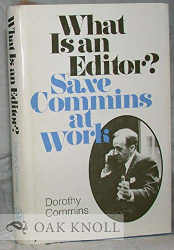 What is an Editor? Saxe Commins at Work