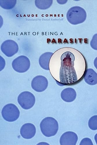 9780226114385: The Art of Being a Parasite