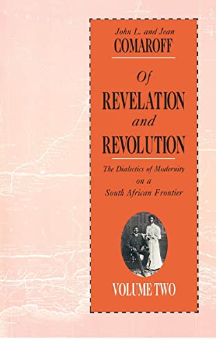 Beispielbild fr Of Revelation and Revolution, Volume 2 : The Dialectics of Modernity on a South African Frontier zum Verkauf von Better World Books