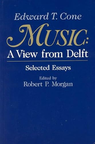 Beispielbild fr Music: A View from Delft. Selected Essays zum Verkauf von BooksRun