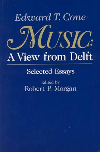 9780226114705: Music: A View from Delft. Selected Essays