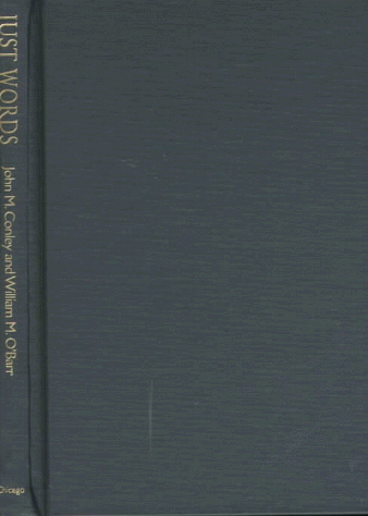 Just Words: Law, Language, and Power (Chicago Series in Law and Society) (9780226114866) by Conley, John M.; O'Barr, William M.