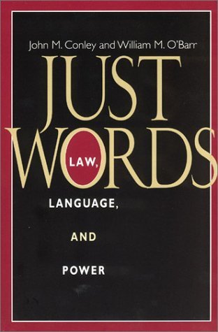 Beispielbild fr Just Words: Law, Language, and Power (Chicago Series in Law and Society) zum Verkauf von Wonder Book