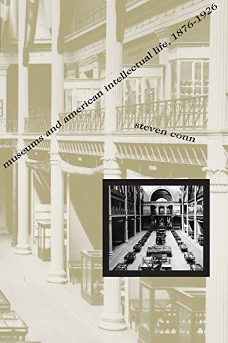 Beispielbild fr Museums and American Intellectual Life, 1876-1926 zum Verkauf von ZBK Books