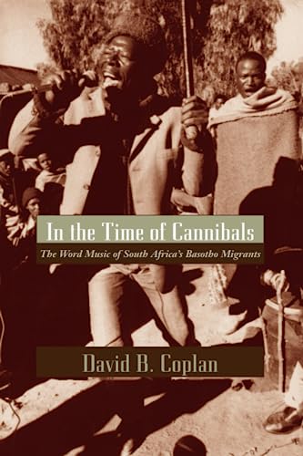 9780226115740: In the Time of Cannibals: The Word Music of South Africa's Basotho Migrants (Chicago Studies in Ethnomusicology)