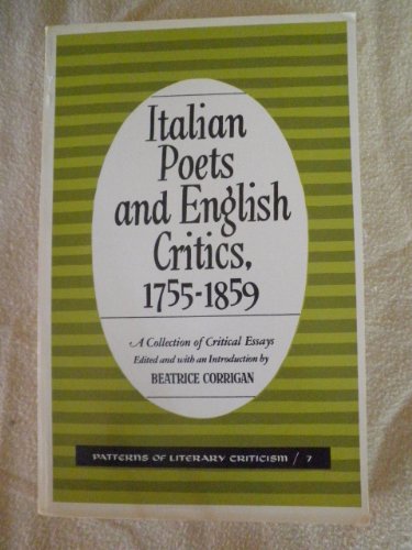 Stock image for Italian Poets and English Critics, 1755-1859 : A Collection of Critical Essays for sale by Better World Books