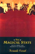 9780226116013: The Magical State: Nature, Money, and Modernity in Venezuela