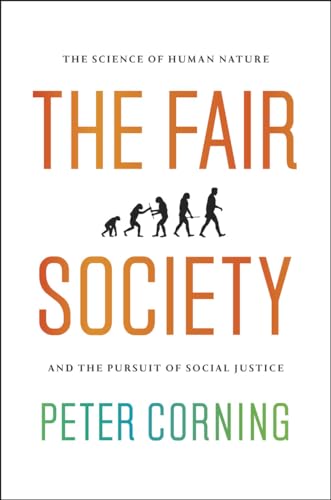 Imagen de archivo de The Fair Society: The Science of Human Nature and the Pursuit of Social Justice a la venta por ThriftBooks-Dallas