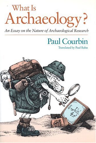 Beispielbild fr What Is Archaeology?: An Essay on the Nature of Archaeological Research zum Verkauf von Anybook.com