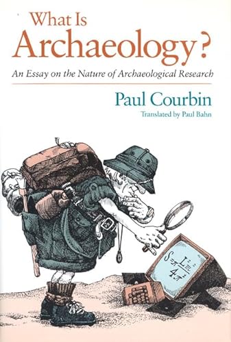What Is Archaeology?: An Essay on the Nature of Archaeological Research.; Translated by Paul Bahn