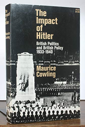 Stock image for The Impact of Hitler: British Politics and British Policy, 1933-1940 for sale by Midtown Scholar Bookstore