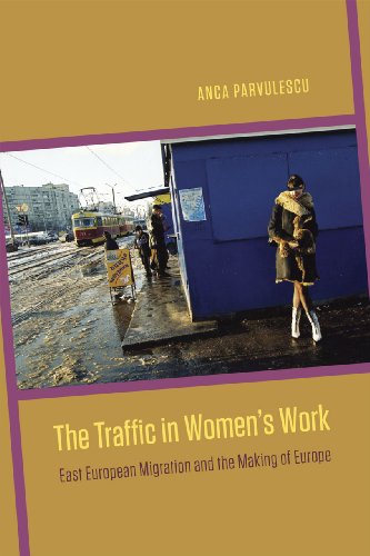 Stock image for The Traffic in Women's Work: East European Migration and the Making of Europe for sale by Chiron Media