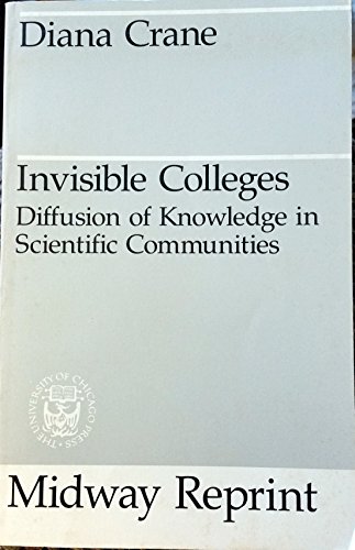 Beispielbild fr Invisible Colleges: Diffusion of Knowledge in Scientific Communities (Midway Reprint) zum Verkauf von Phatpocket Limited